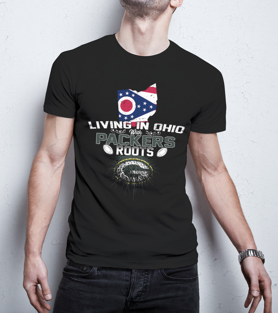 Living In Ohio With Green Bay Packers Roots Ohio Flag Football T-Shirt