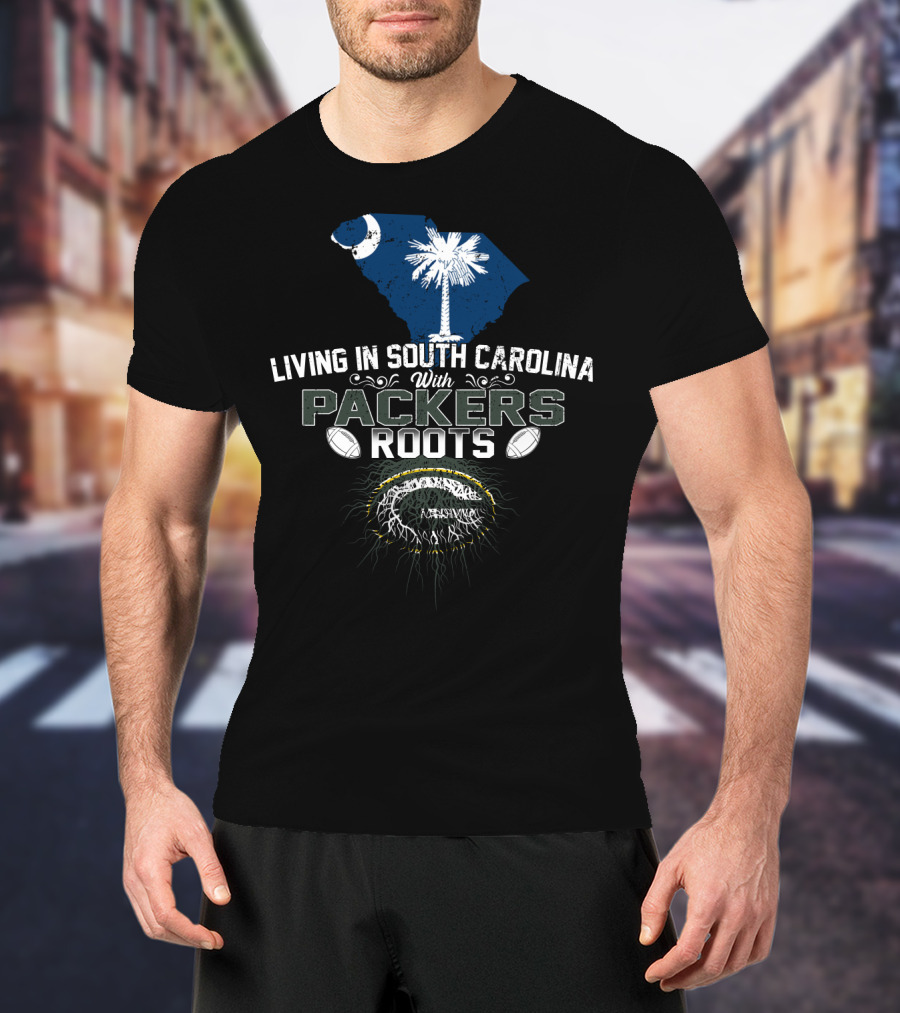 Living In South Carolina With Packers Roots Football Heritage Iconic Symbols T-Shirt
