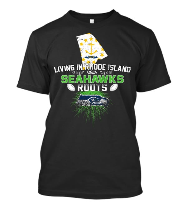Living In Rhode Island With Seahawks Roots Featuring Rhode Island Flag And Fierce Seahawk Emblem T-Shirt