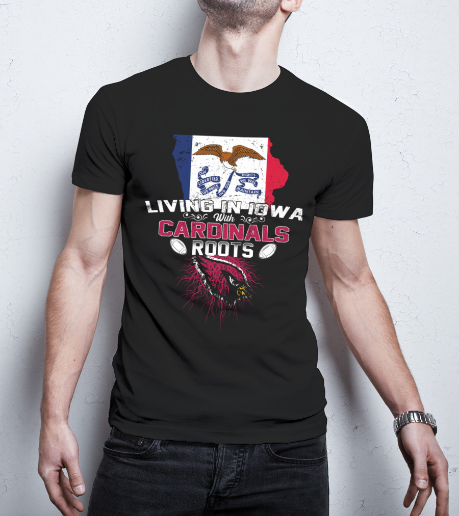 Living In Iowa With Cardinals Roots Iowa Flag Background Roots And Footballs T-Shirt