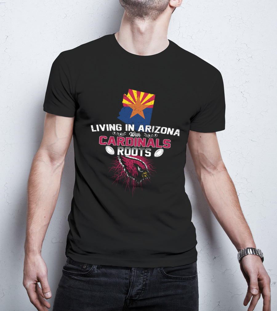 Living In Arizona With Cardinals Roots Arizona Map Flag Football T-Shirt