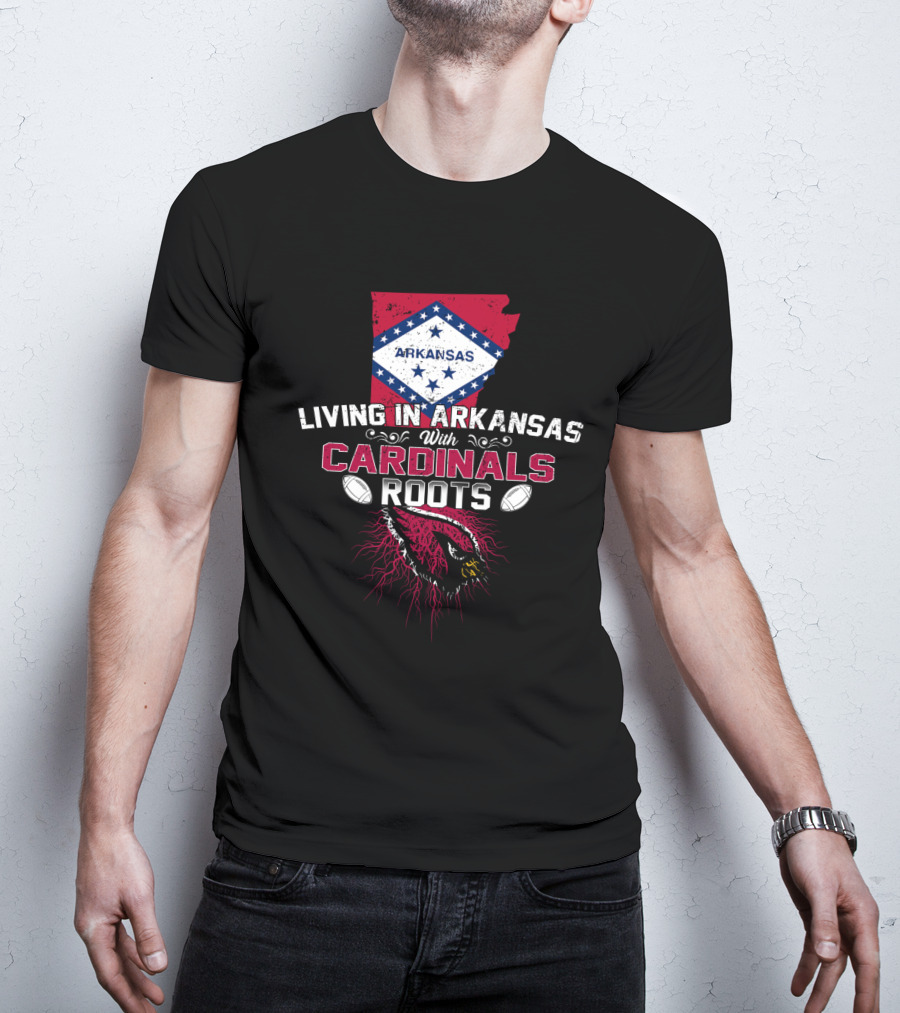Living In Arkansas With Cardinals Roots Arkansas Flag And Football T-Shirt