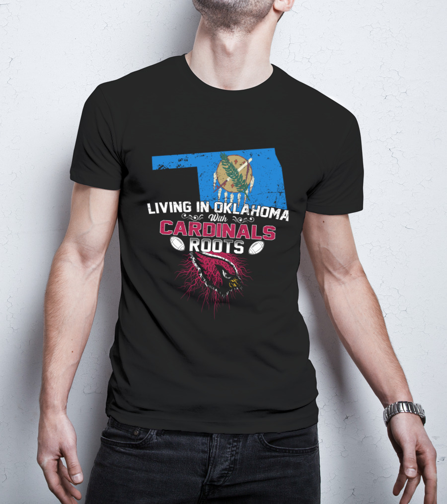Living In Oklahoma Proudly Embracing Cardinals Roots With Iconic State And Team Symbols T-Shirt