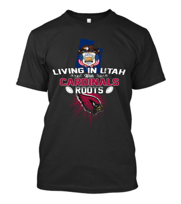 Living In Utah With Cardinals Roots Utah State Seal Football Cardinals T-Shirt