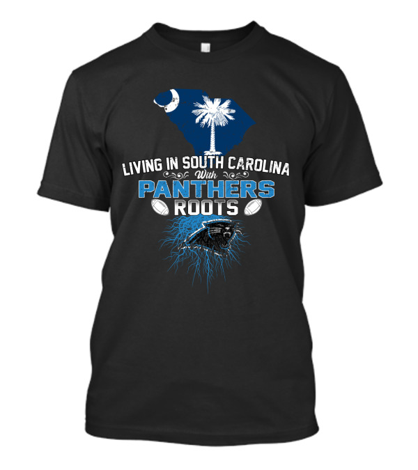 Living In South Carolina With Panthers Roots And Iconic State Emblems T-Shirt