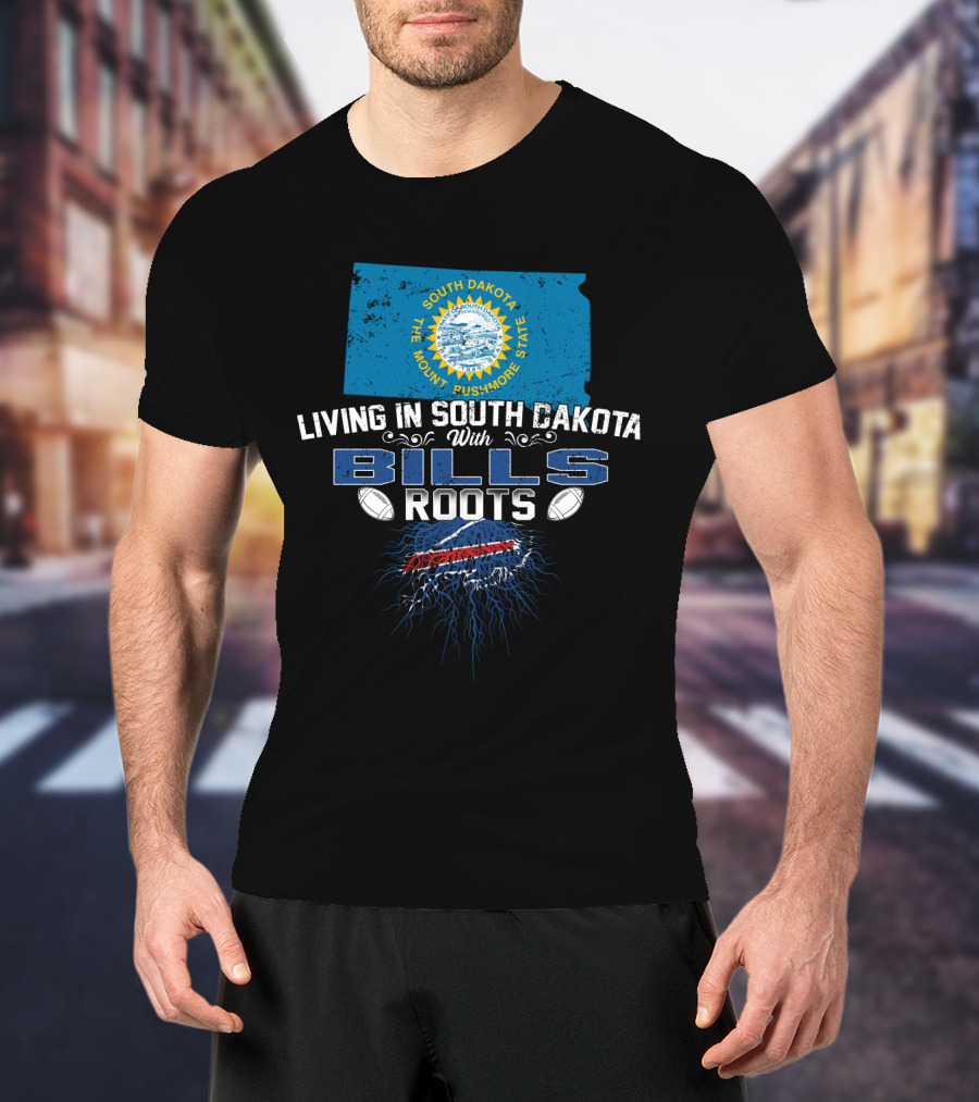Living In South Dakota With Bills Roots And South Dakota State Map T-Shirt