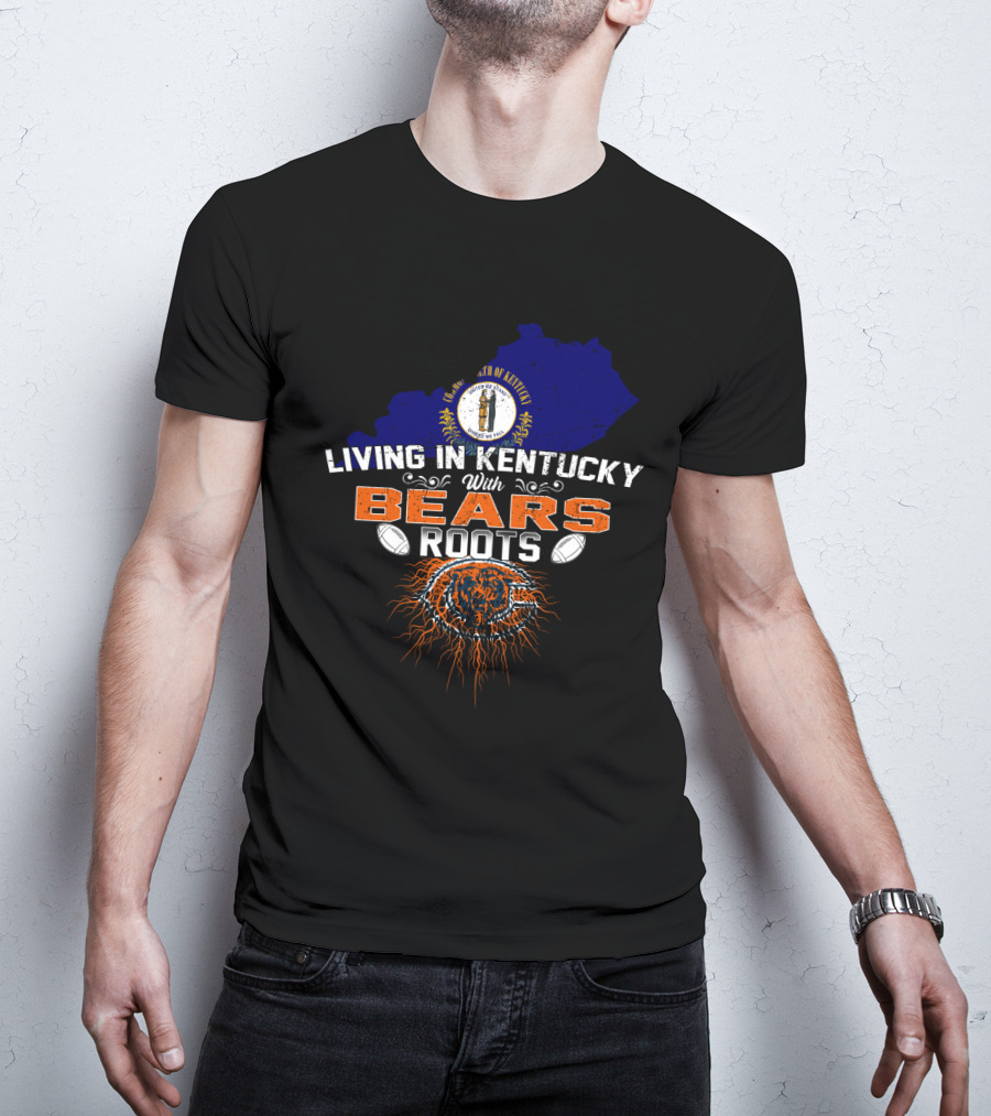 Living In Kentucky With Chicago Bears Roots Football Map Outline T-Shirt