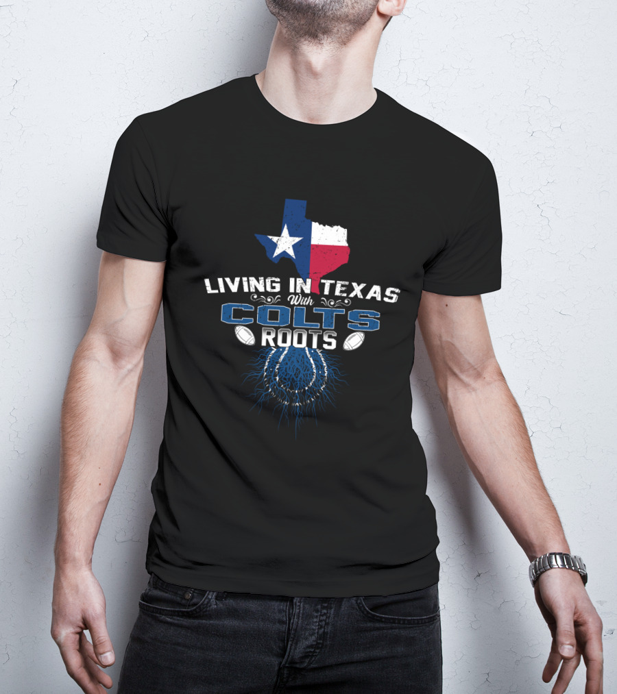 Texas State Pride With Colts Football Roots Connection T-Shirt