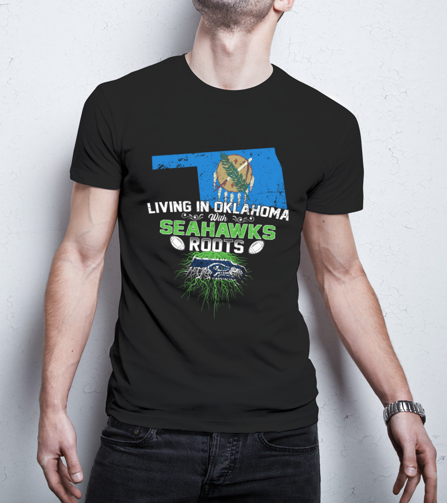 Living In Oklahoma With Seahawks Roots Flag Football T-Shirt