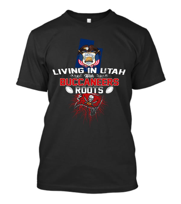 Living In Utah With Buccaneers Roots Utah State Flag Skull And Crossbones Football T-Shirt