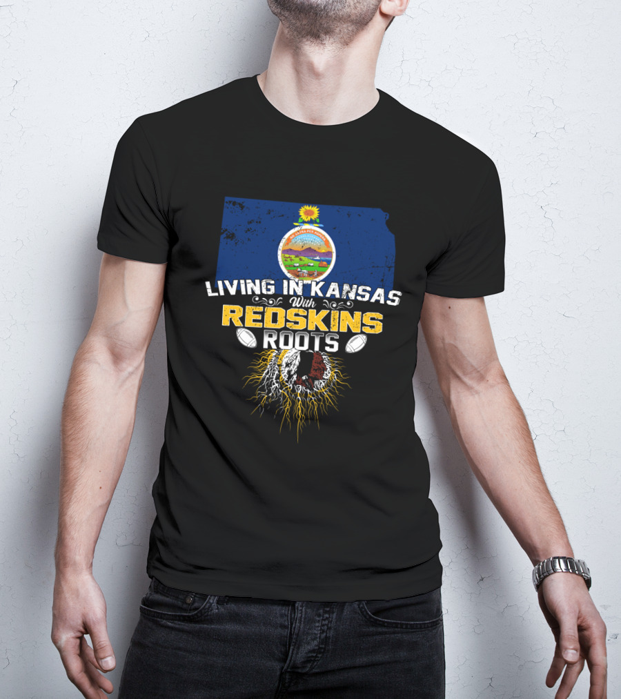 Living In Kansas With Redskins Roots Kansas State Outline Flag And Football Elements T-Shirt