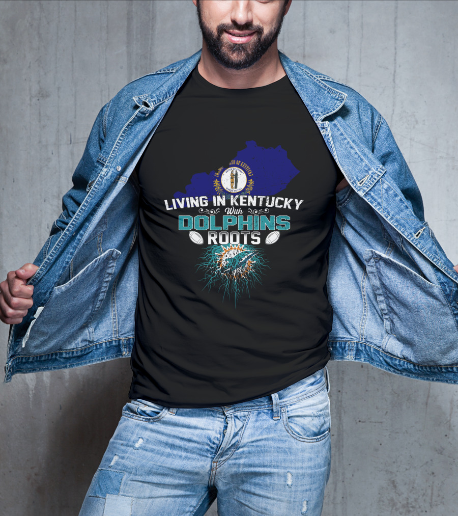 Living In Kentucky With Miami Dolphins Roots Kentucky State Seal Flag T-Shirt