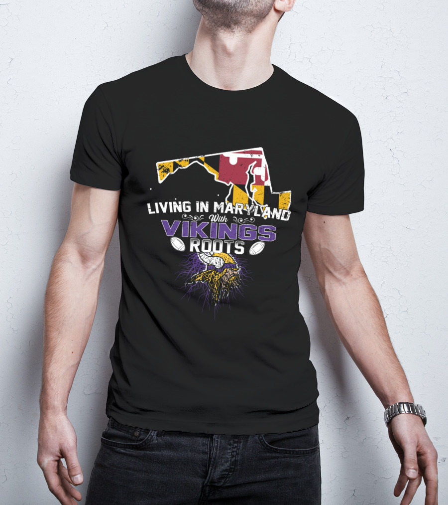 Living In Maryland With Vikings Roots Maryland Flag And Viking Head T-Shirt