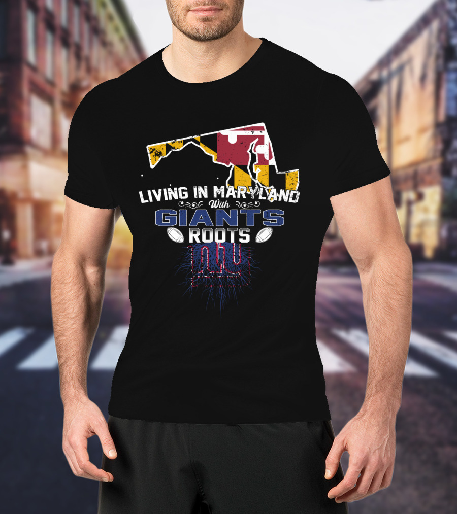 Living In Maryland With New York Giants Roots Maryland Flag Map T-Shirt