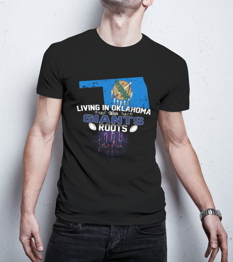 Living In Oklahoma With New York Giants Roots And Oklahoma Flag Outline T-Shirt
