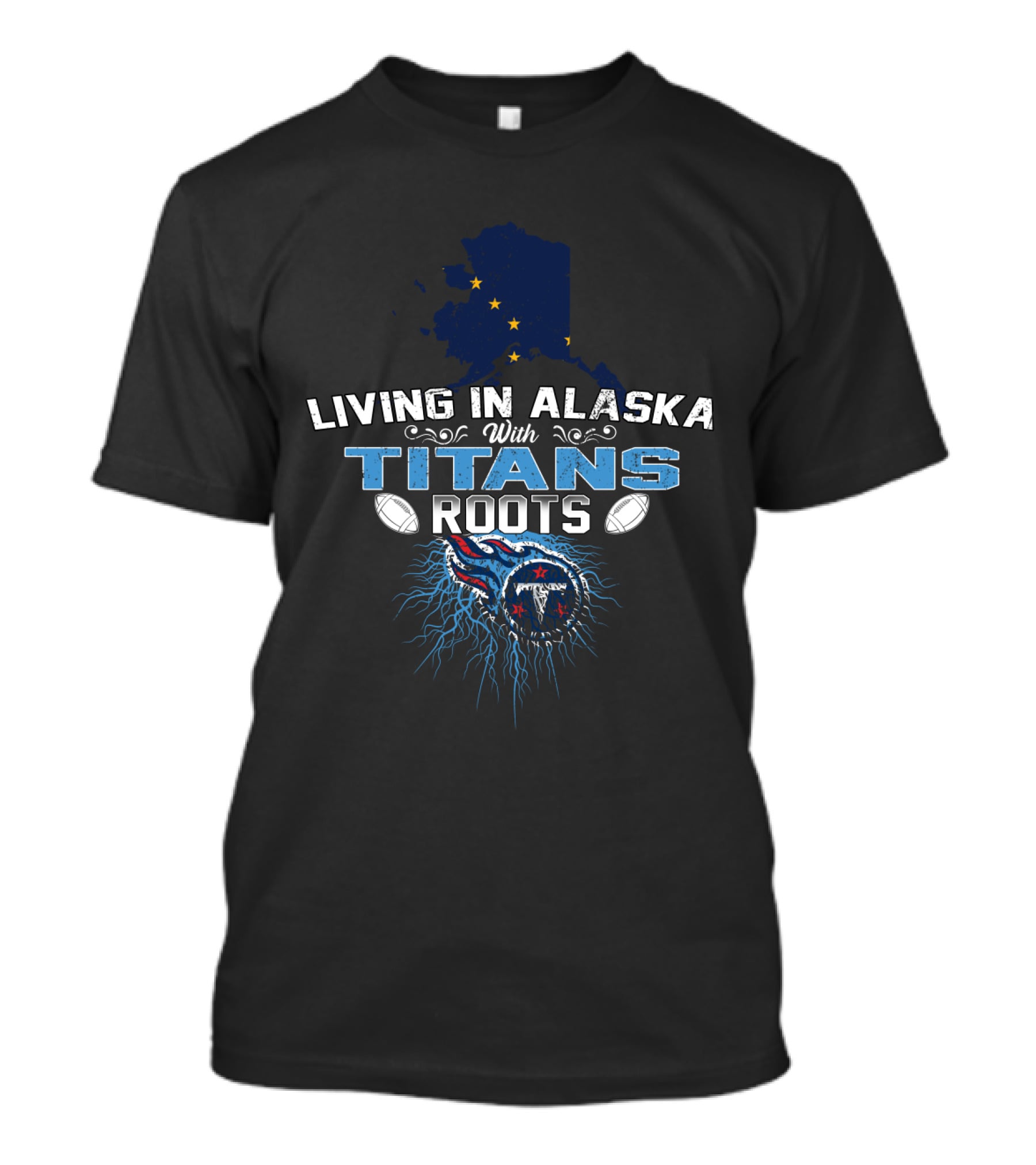 LIVING IN ALASKA WITH TITANS ROOTS Alaska Map Stars Football T-Shirt