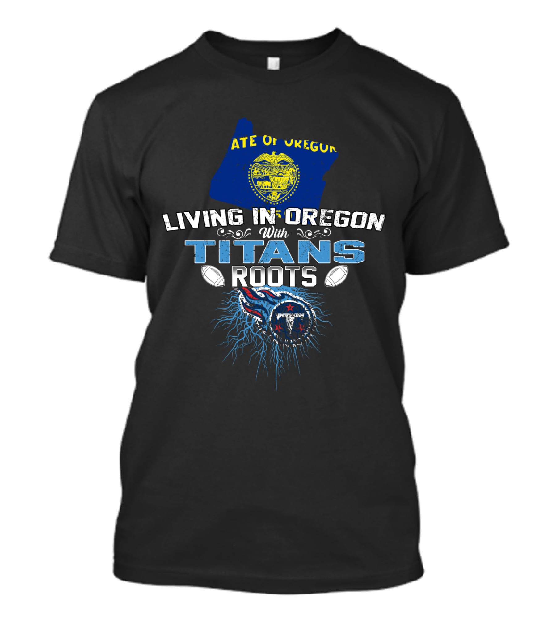 Living In Oregon With Titans Roots State Flag Football Pride T-Shirt
