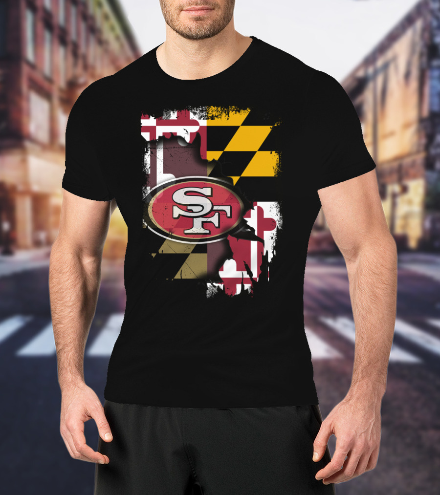 Maryland Flag With San Francisco 49ers Logo Together T-Shirt