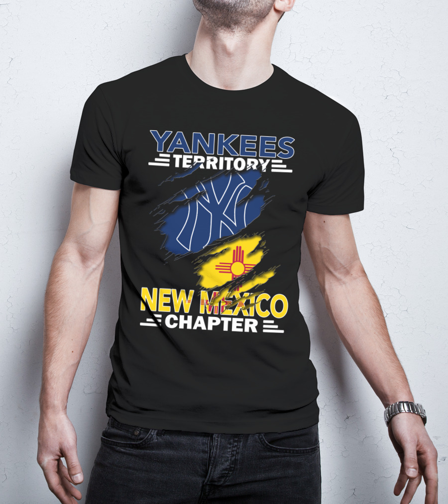 Yankees Territory New Mexico Chapter Fan Gear With New York Inspire T-Shirt