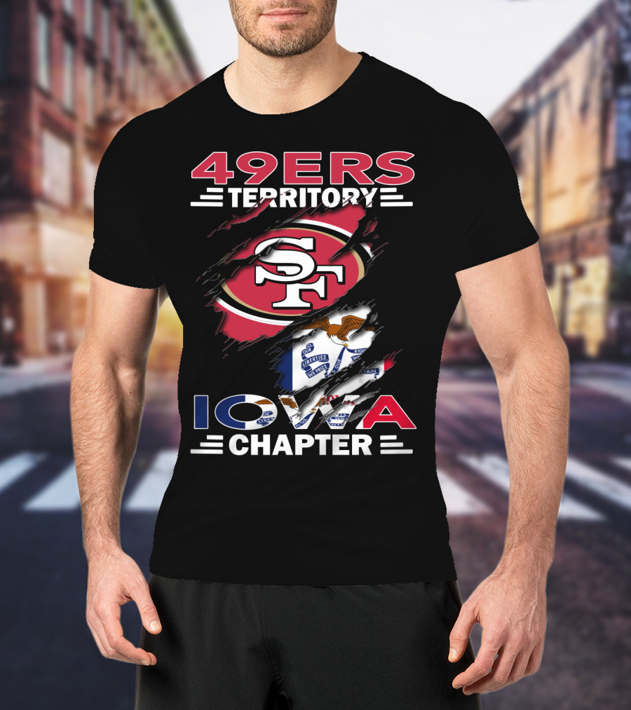 49ers Territory Iowa Chapter SF Logo And State Flag T-Shirt