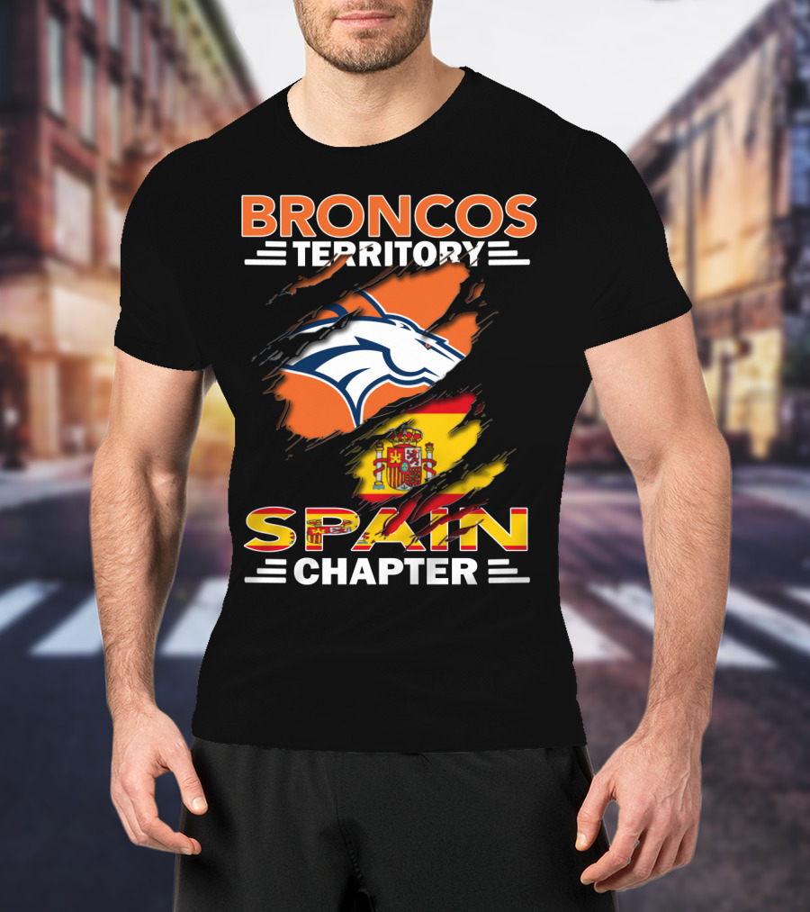 Broncos Territory Spain Chapter Broncos Logo Spain Flag T-Shirt