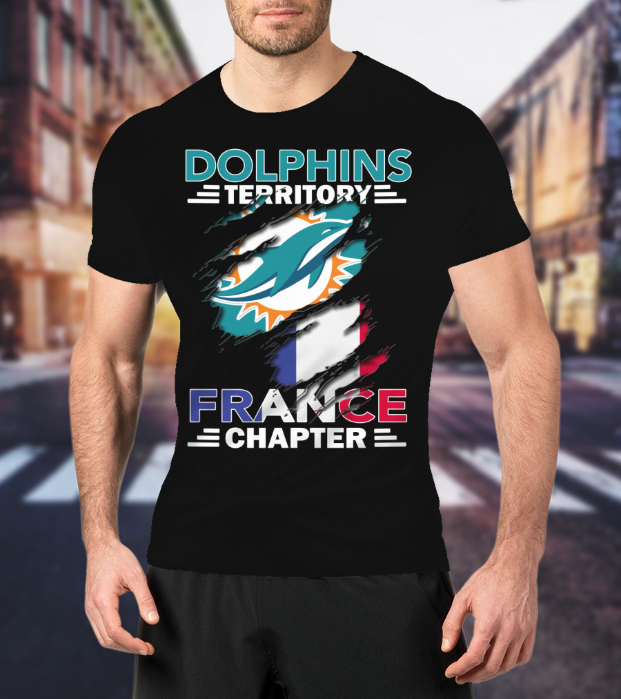 Dolphins Territory France Chapter Miami Logo And French Flag T-Shirt