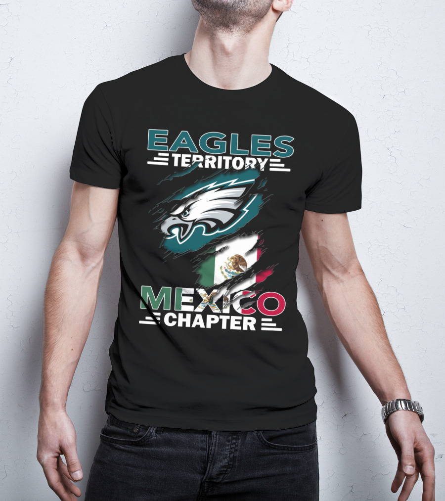 Eagles Territory Mexico Chapter Philadelphia Mexico Flag T-Shirt