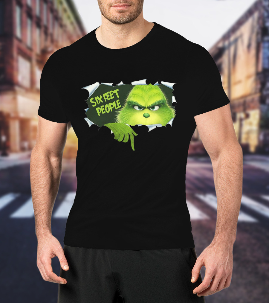 Six Feet People Grinch Social Distancing Humor T-Shirt
