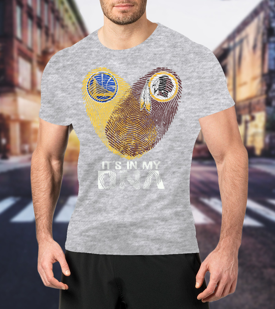 Golden State Warriors Washington Redskins It's In My Dna T-Shirt