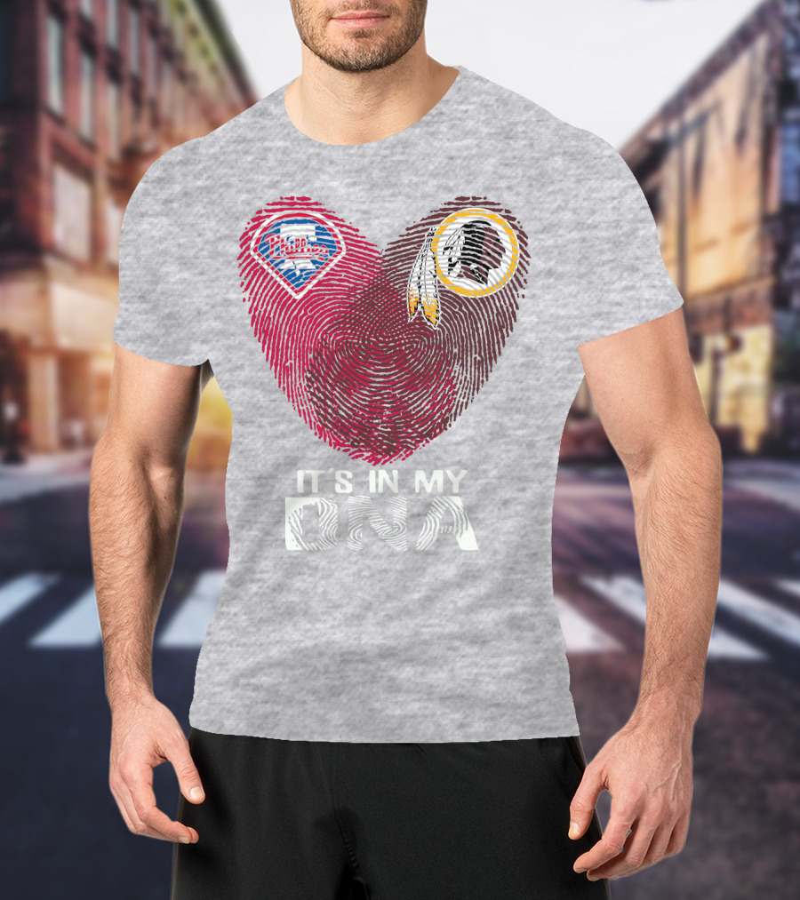 Philadelphia Phillies Washington Redskins It's In My Dna T-Shirt
