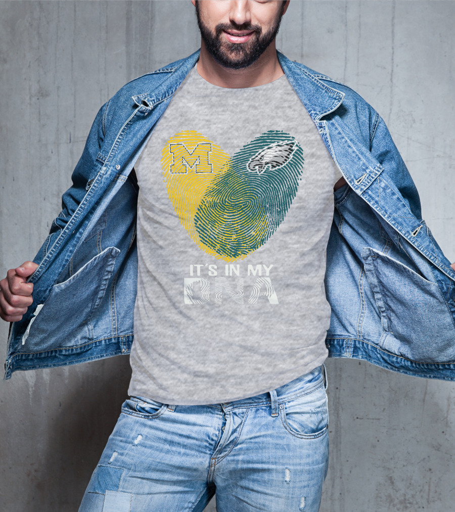 Michigan Wolverines Philadelphia Eagles It's In My Dna T-Shirt
