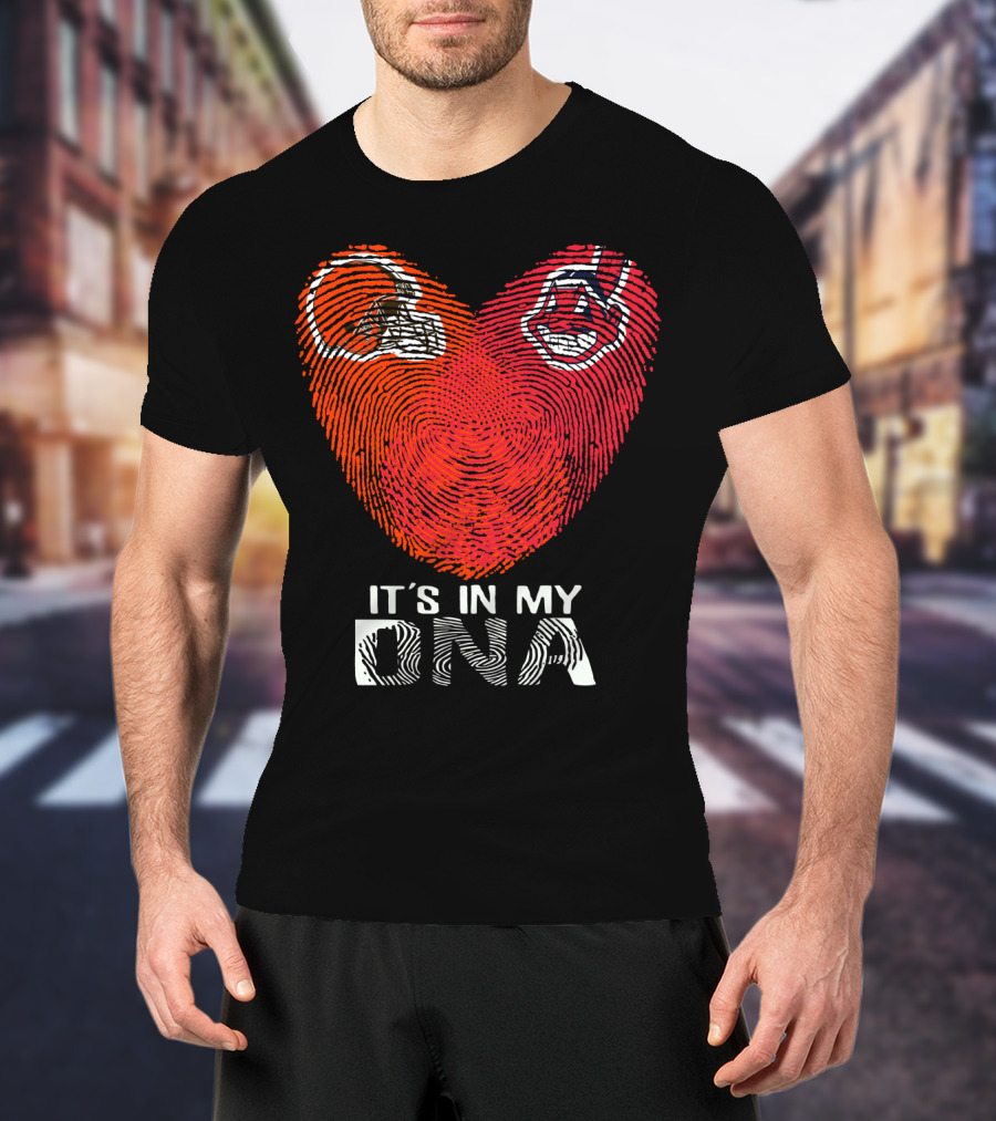 It's In My Dna Cleveland Indians Cleveland Browns T-Shirt