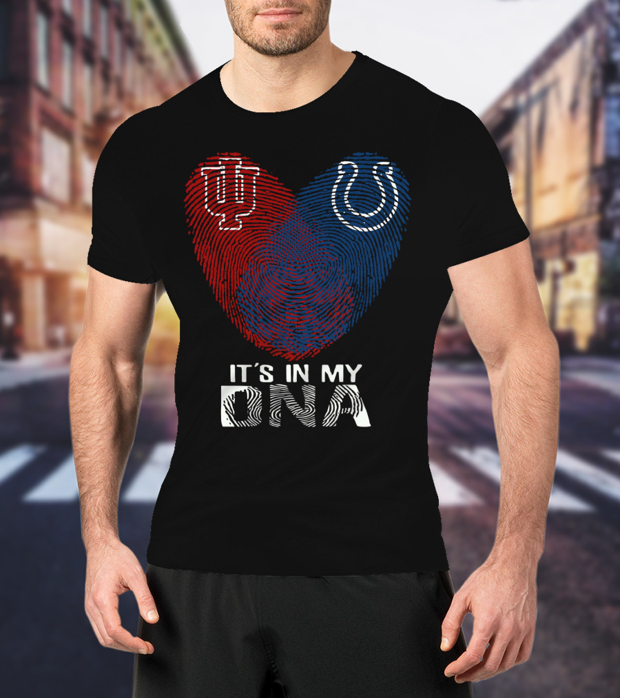 It's In My Dna Indiana Indianapolis Colts University Of Indiana T-Shirt