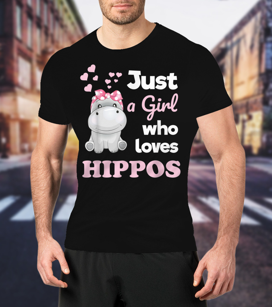 Just A Girl Who Loves Hippos T-Shirt