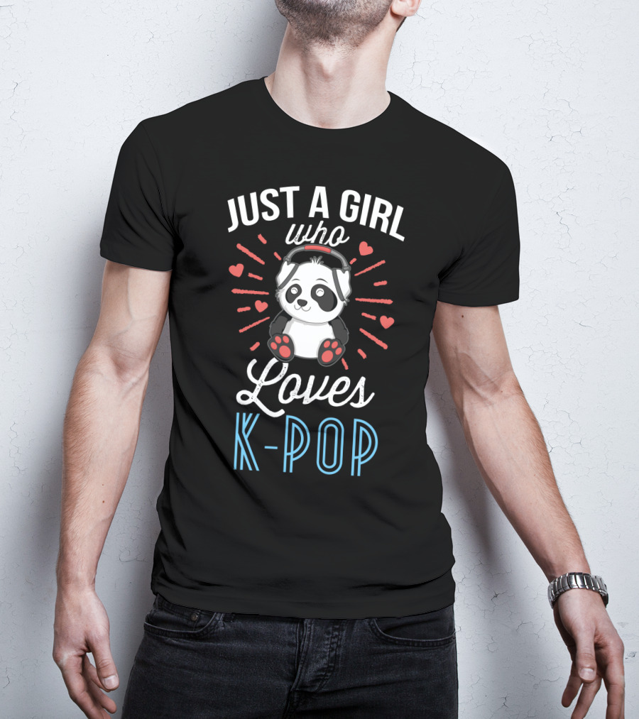 Just A Girl Who Loves Kpop Panda K-Pop T-Shirt