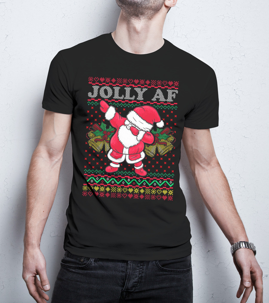 Jolly AF Santa Dabbing Ugly Christmas Holiday T-Shirt