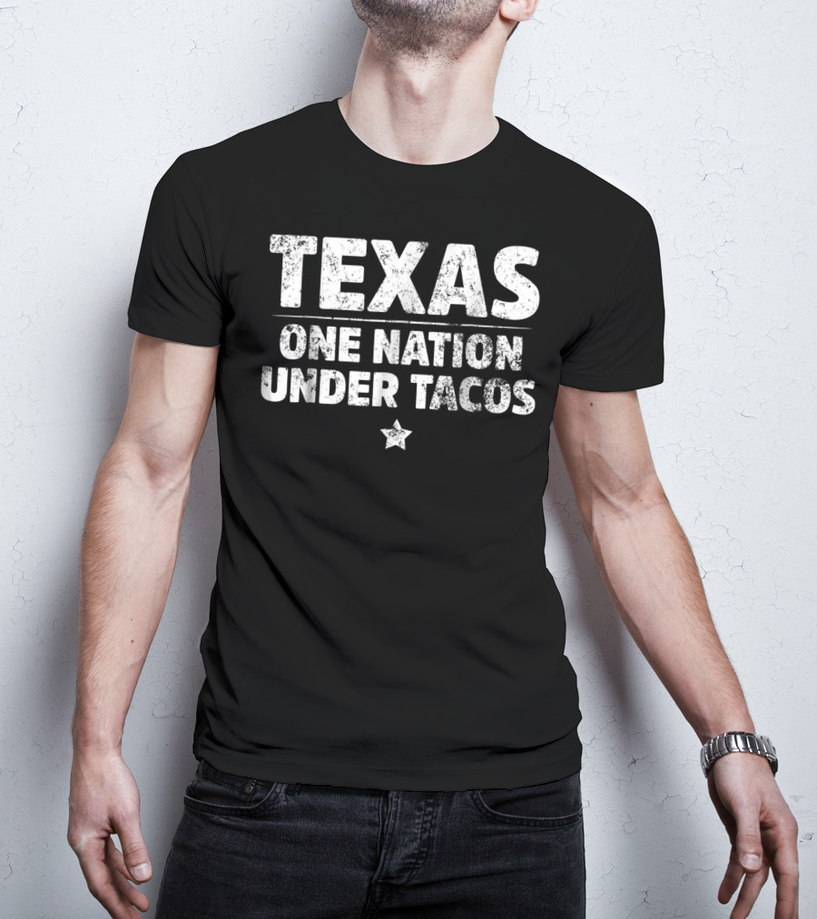Texas One Nation Under Tacos Mexican Food Star T-Shirt