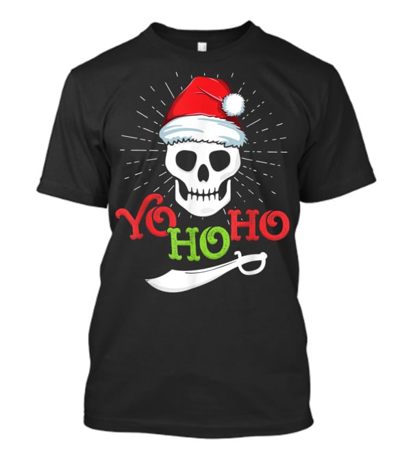 Yo Ho Ho Skull With Santa Hat And Sword T-Shirt