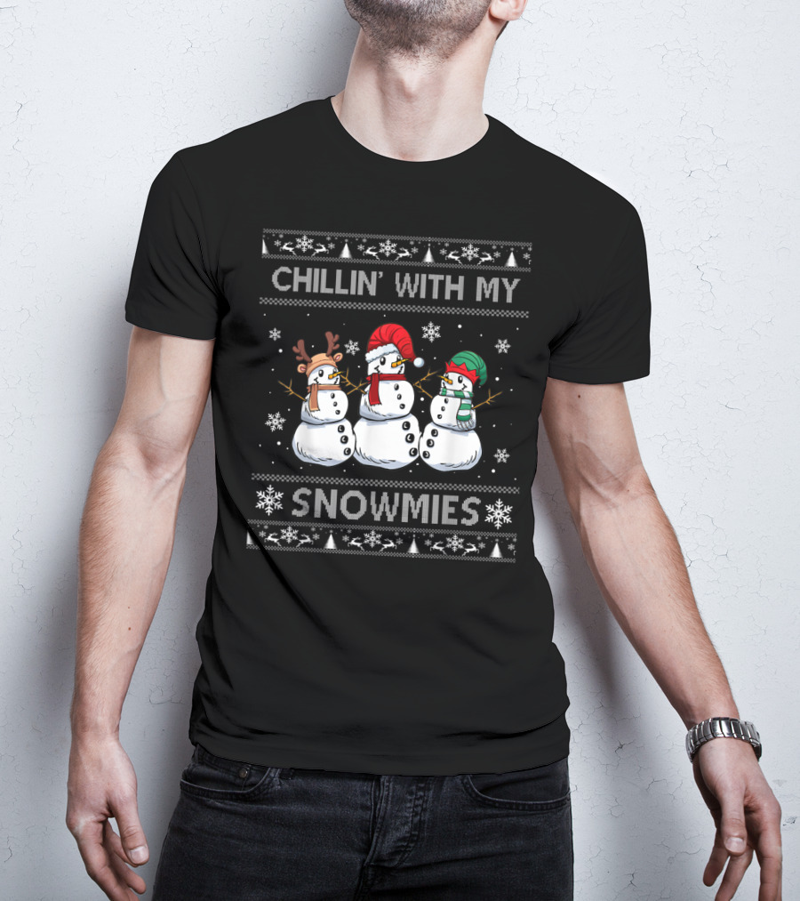 Chillin With My Snowmies Snowmen Ugly Christmas T-Shirt
