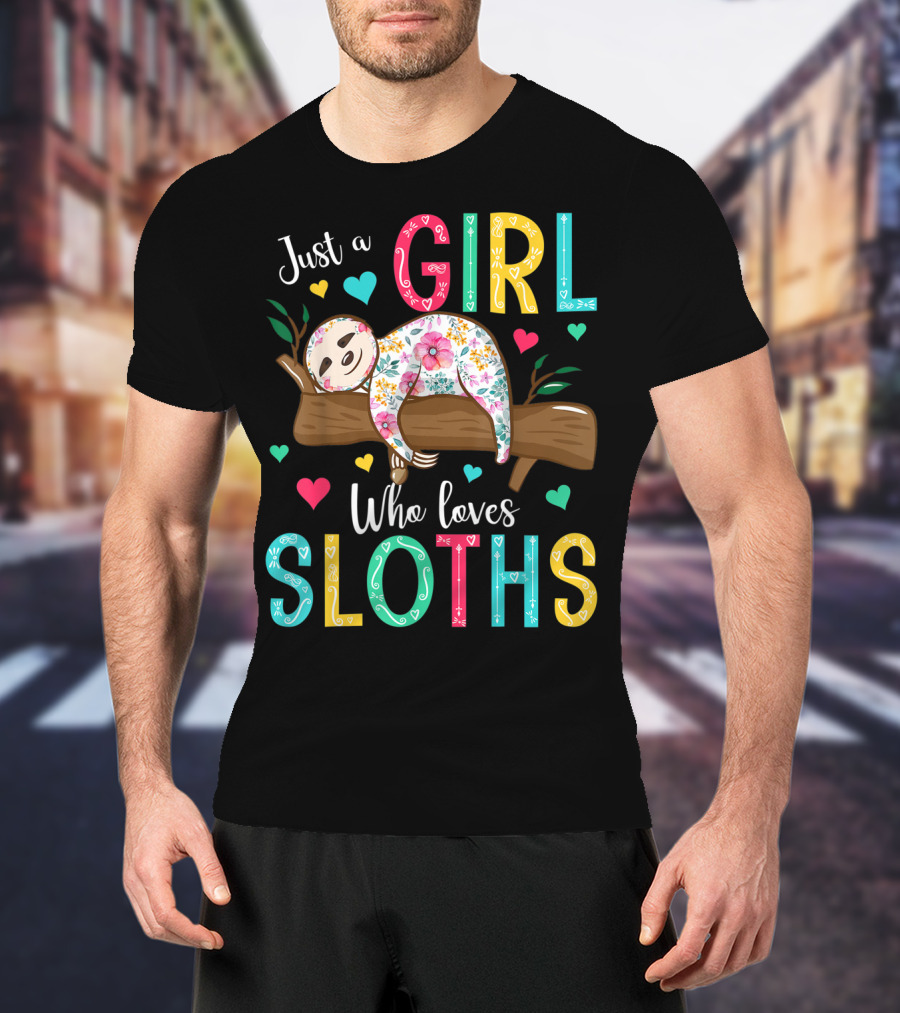 Just A Girl Who Loves Sloths Colorful Floral Heart Decor T-Shirt
