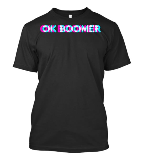 OK Boomer Meme Funny Anaglyph Type Text T-Shirt
