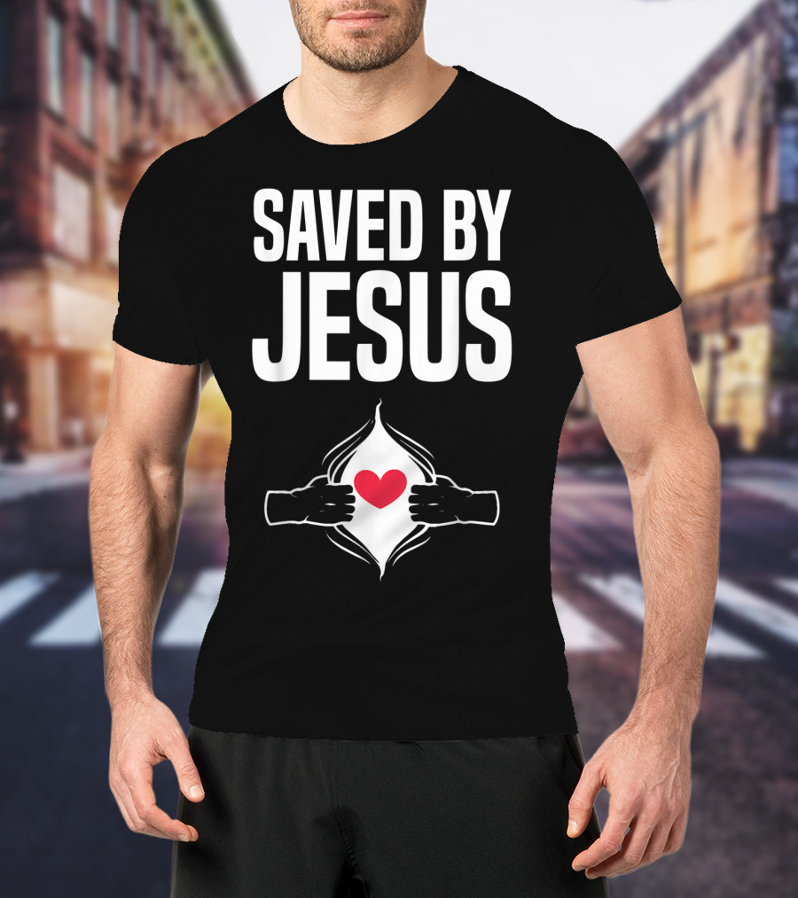 Saved By Jesus Open Heart Christian Healing Get Well Chris T-Shirt