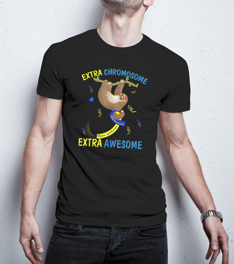 Extra Chromosome Extra Awesome Down Syndrome Awareness Sloth T-Shirt