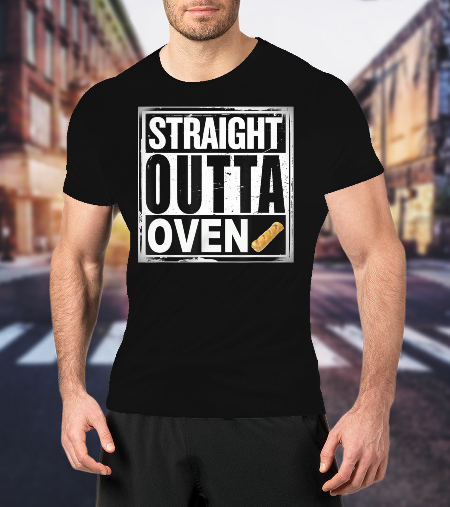 Straight Outta Oven Sausage Roll T-Shirt