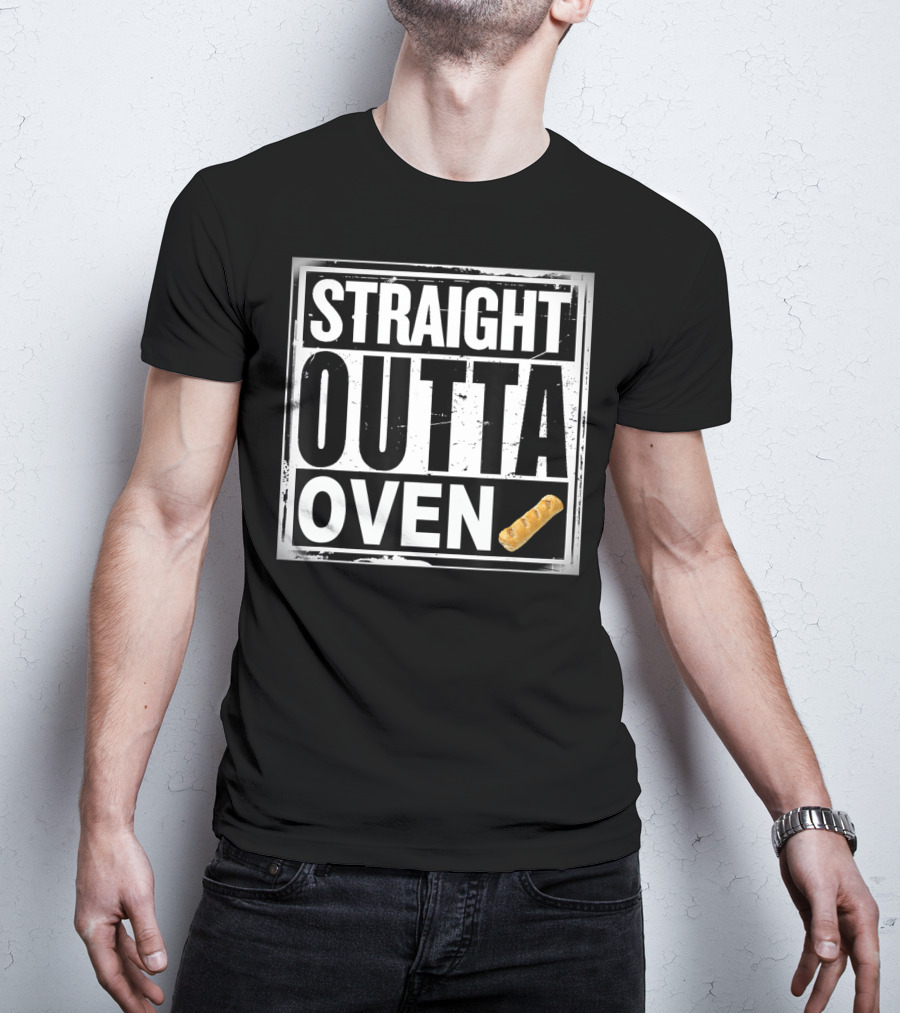 Straight Outta Oven Sausage Roll T-Shirt