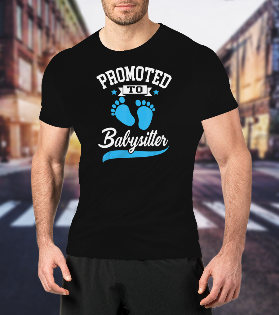 Promoted To Babysitter Blue Baby Footprints T-Shirt