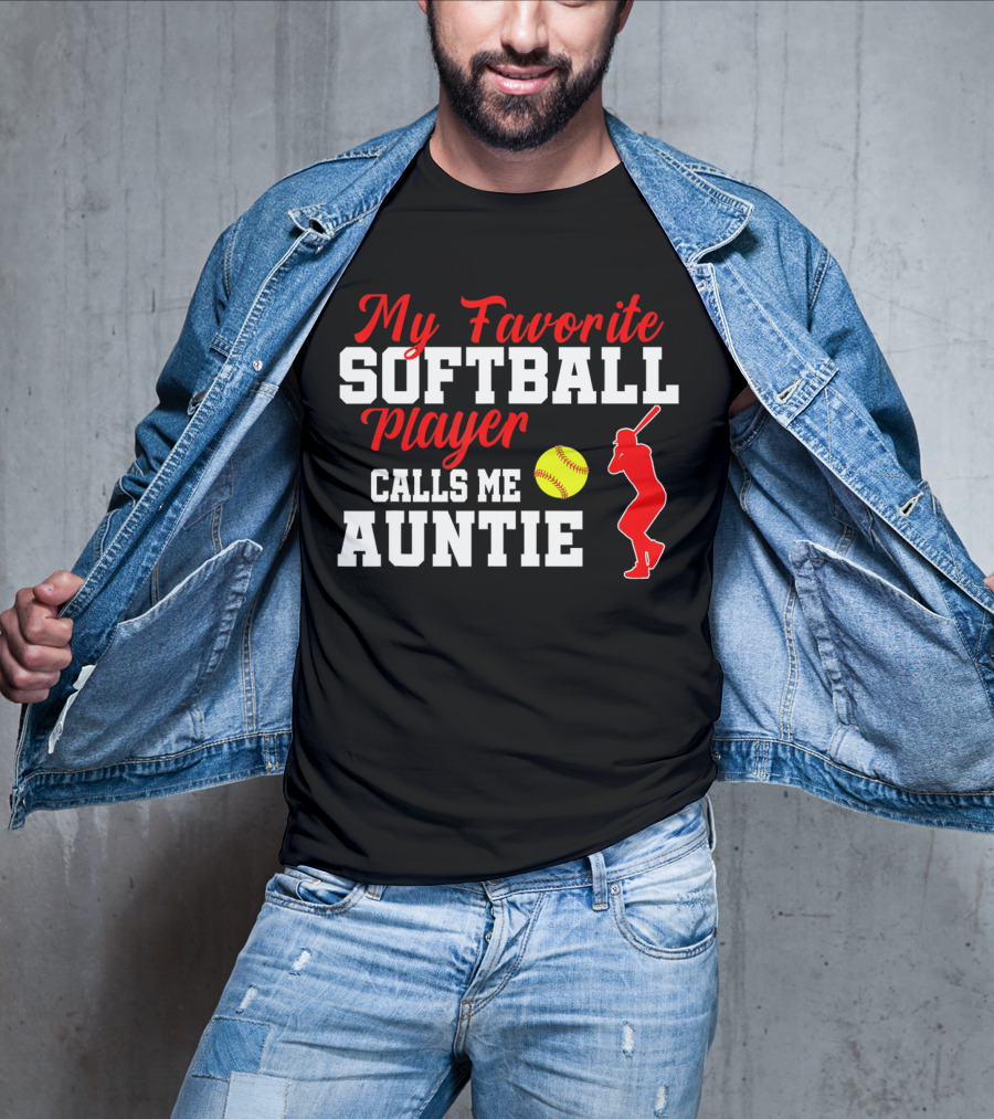 My Favorite Softball Player Calls Me Auntie Batter Silhouette Softball T-Shirt