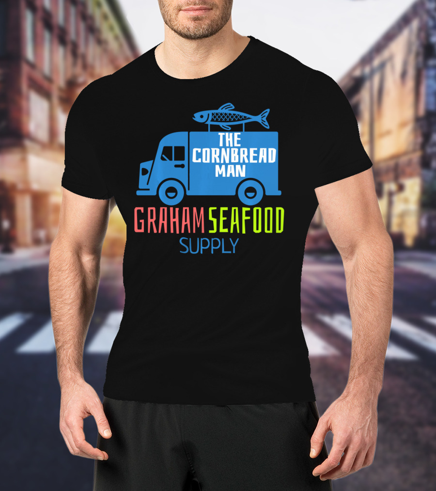 Graham Seafood Supply The Cornbread Man Food Truck With Fish On Top T-Shirt