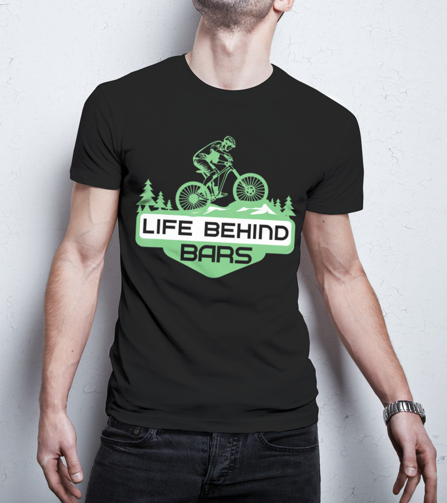 Life Behind Mountain Bike Bars Climbers T-Shirt