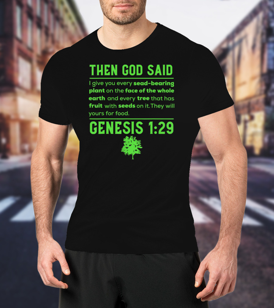 Then God Said Vegan Genesis 1:29 Seed-Bearing Plant Tree Fruit T-Shirt